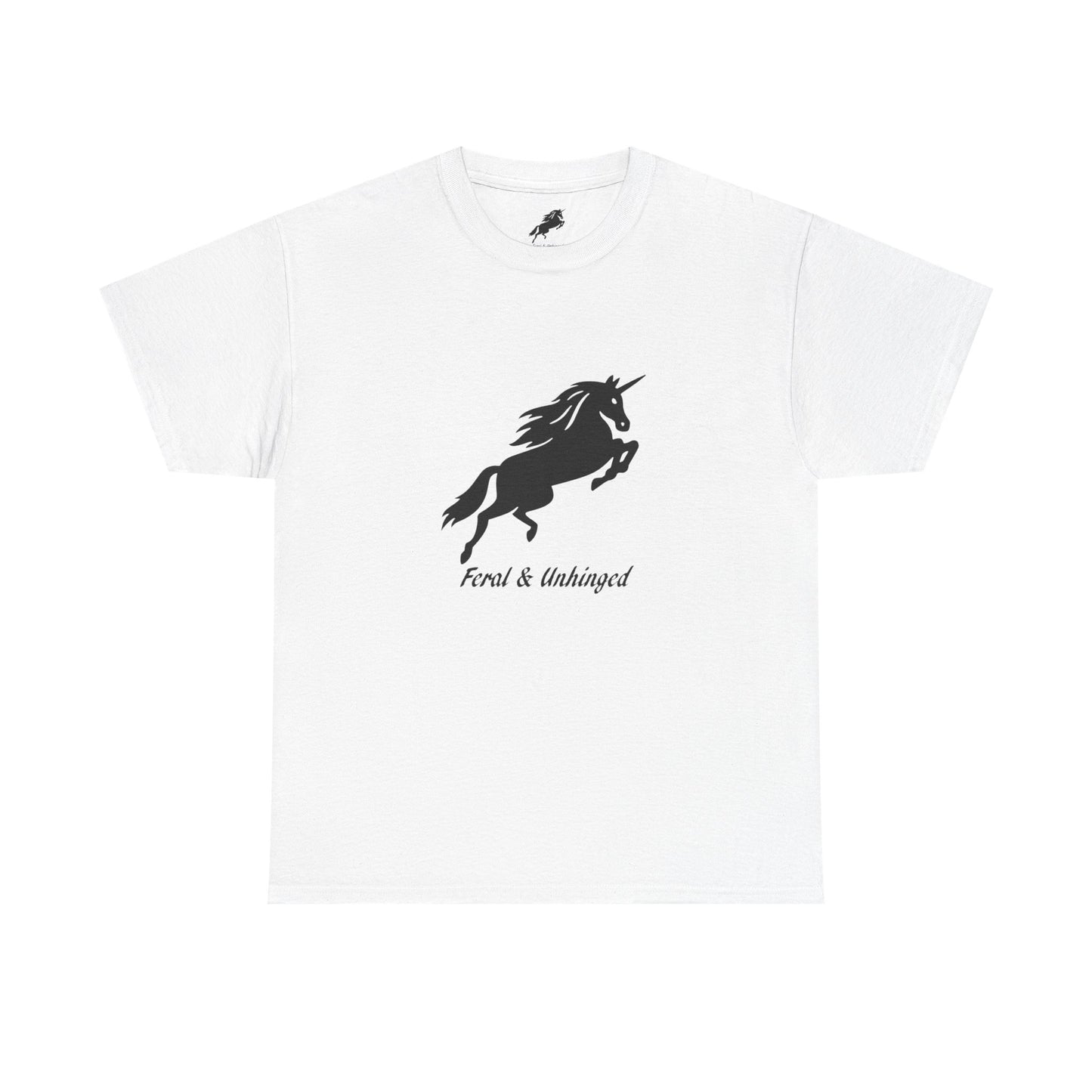 Feral and Unhinged Classic T-Shirt