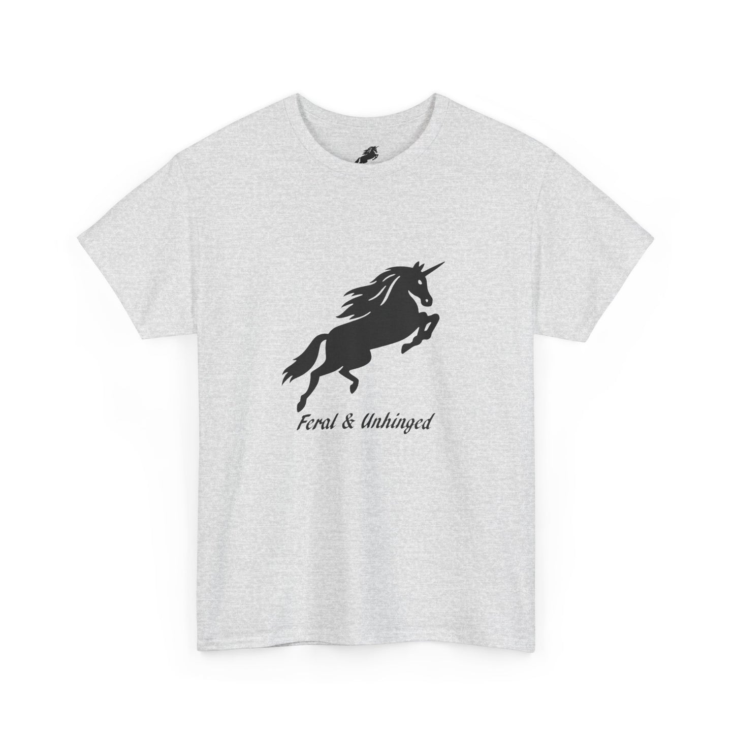 Feral and Unhinged Classic T-Shirt