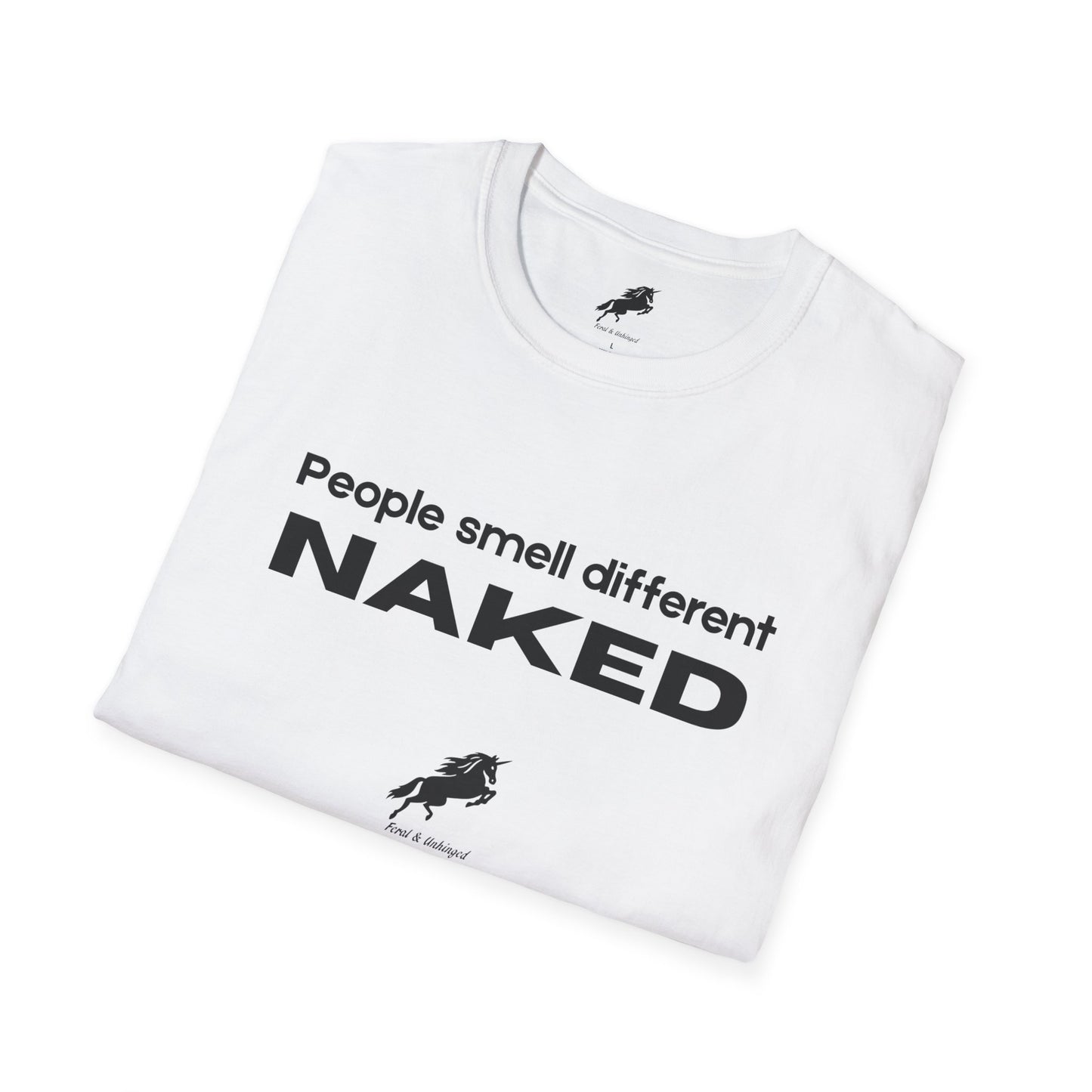 Feral and Unhinged "Naked" Unisex T-shirt