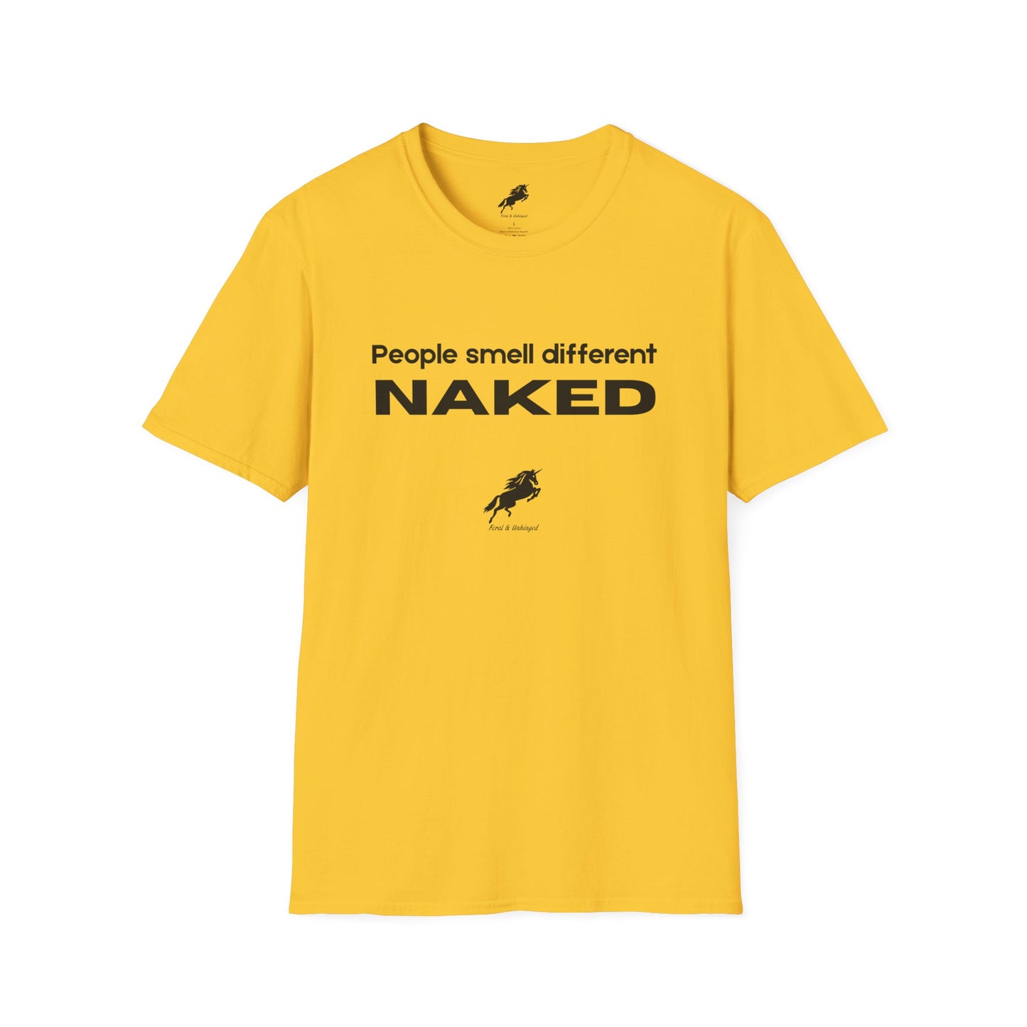 Feral and Unhinged "Naked" Unisex T-shirt