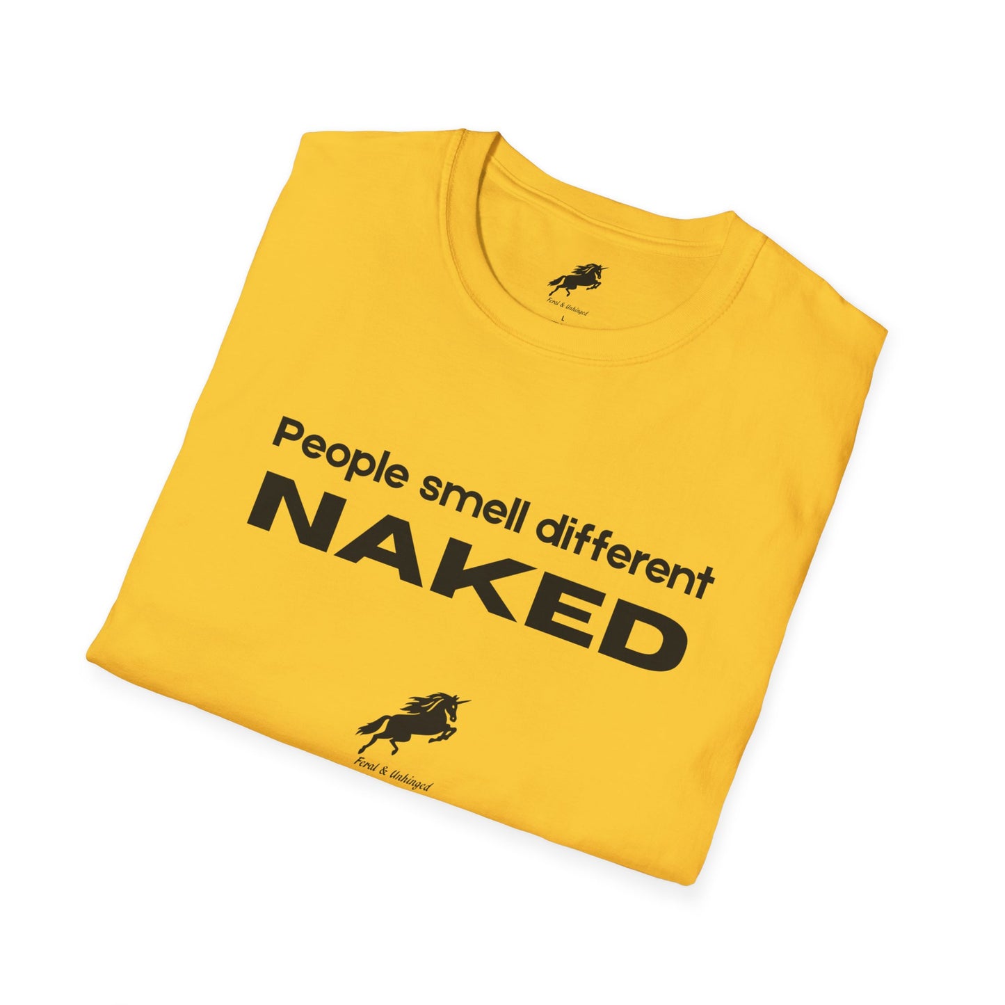 Feral and Unhinged "Naked" Unisex T-shirt