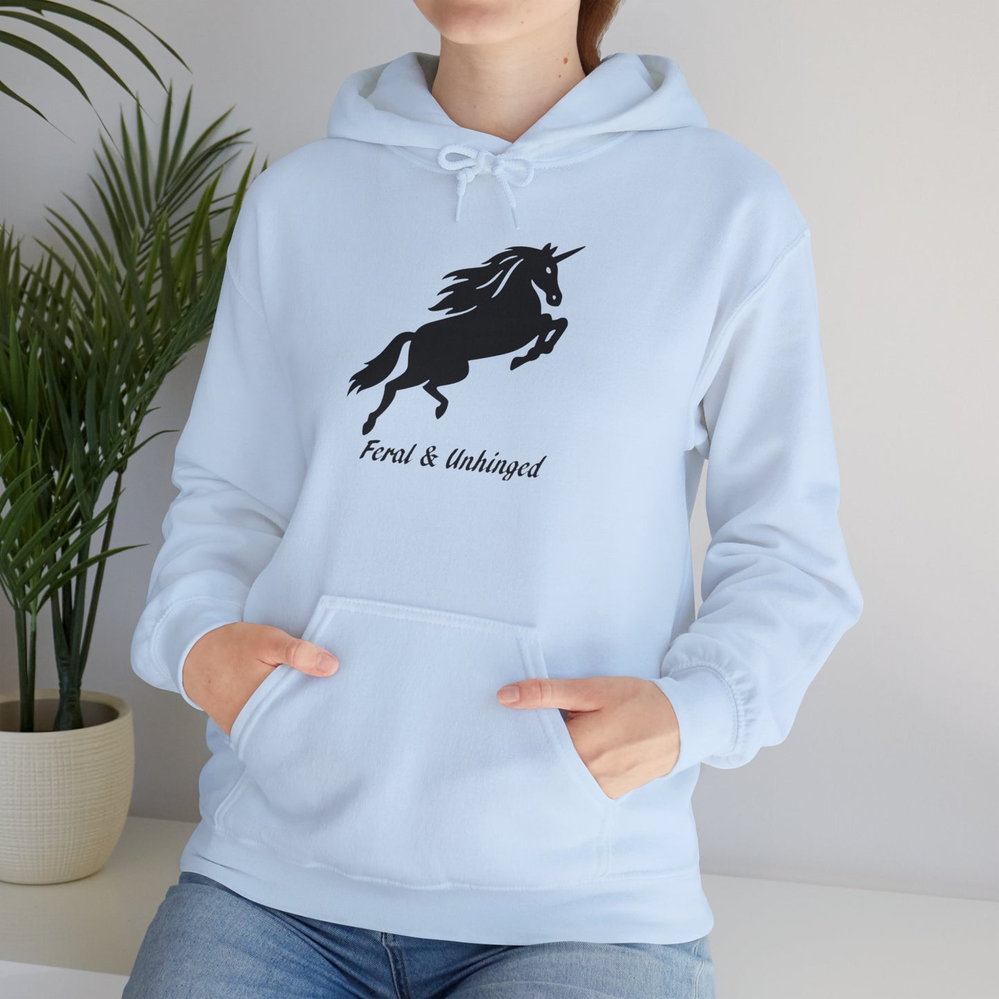 Feral and Unhinged Hoodie