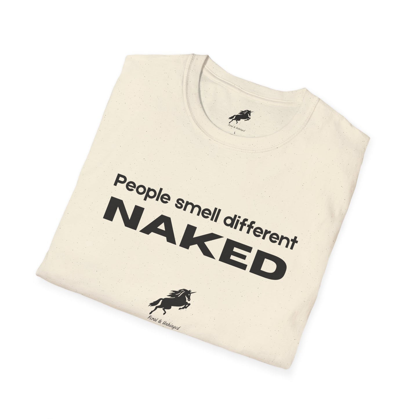 Feral and Unhinged "Naked" Unisex T-shirt