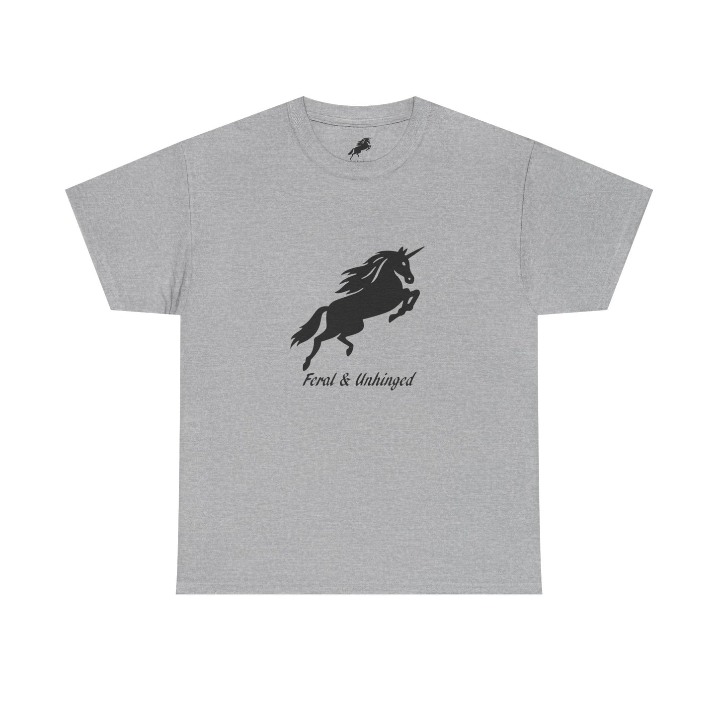 Feral and Unhinged Classic T-Shirt