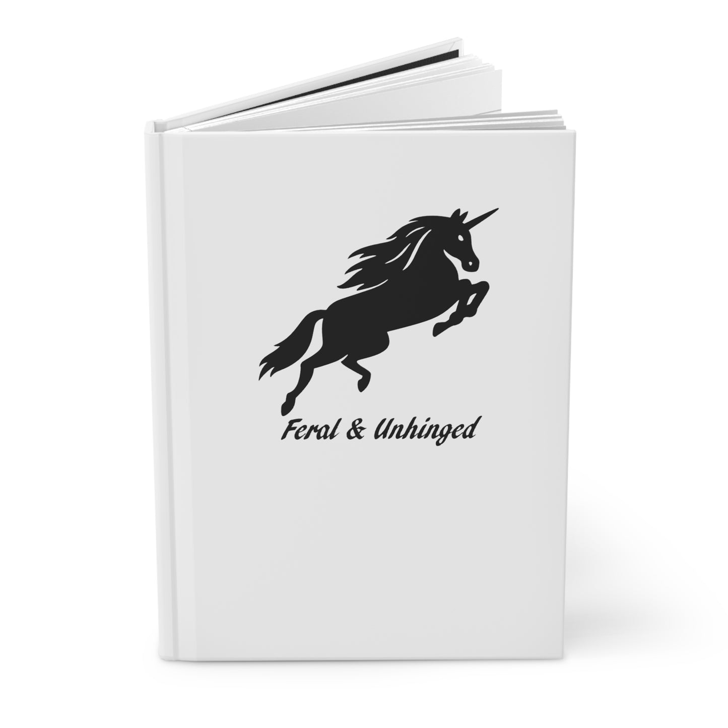 Feral & Unhinged Hardcover Journal
