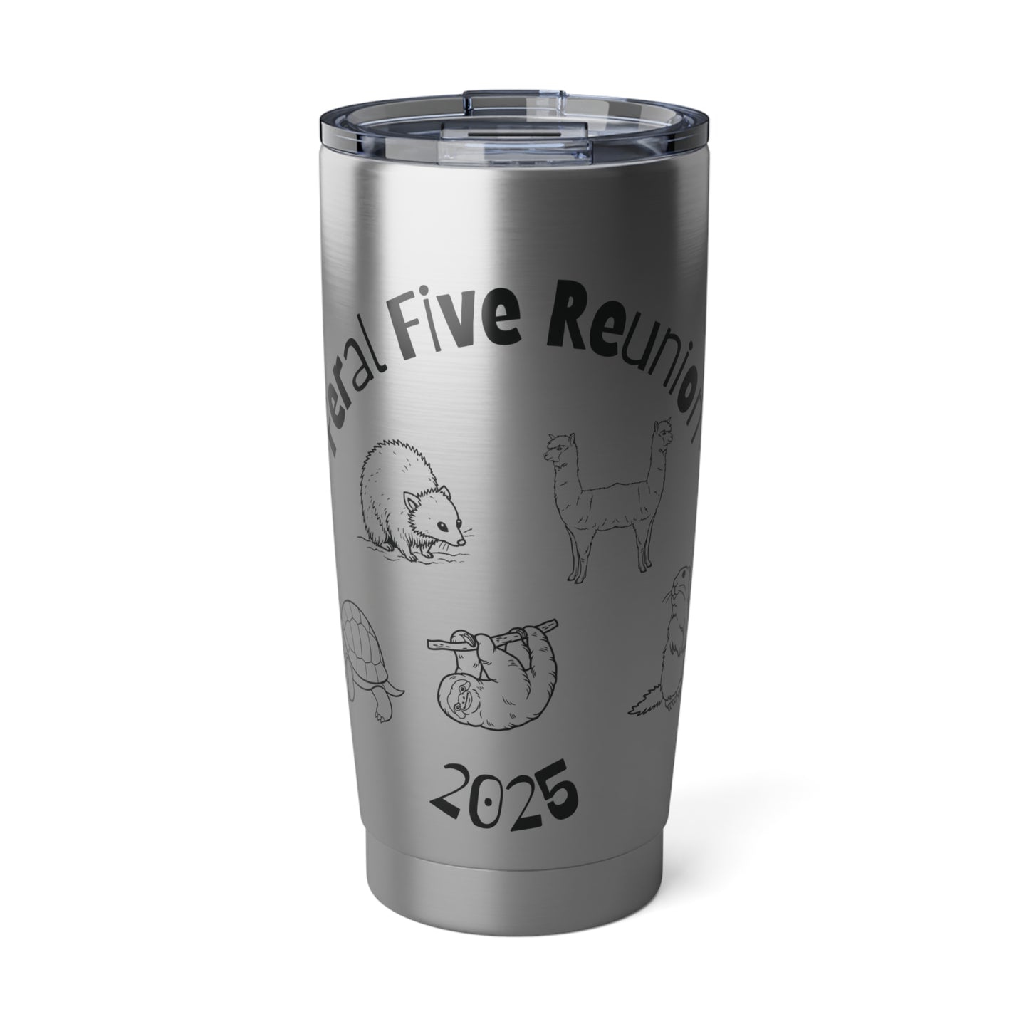 Tumbler - Feral Five Reunion Fun Family and Friends 20oz