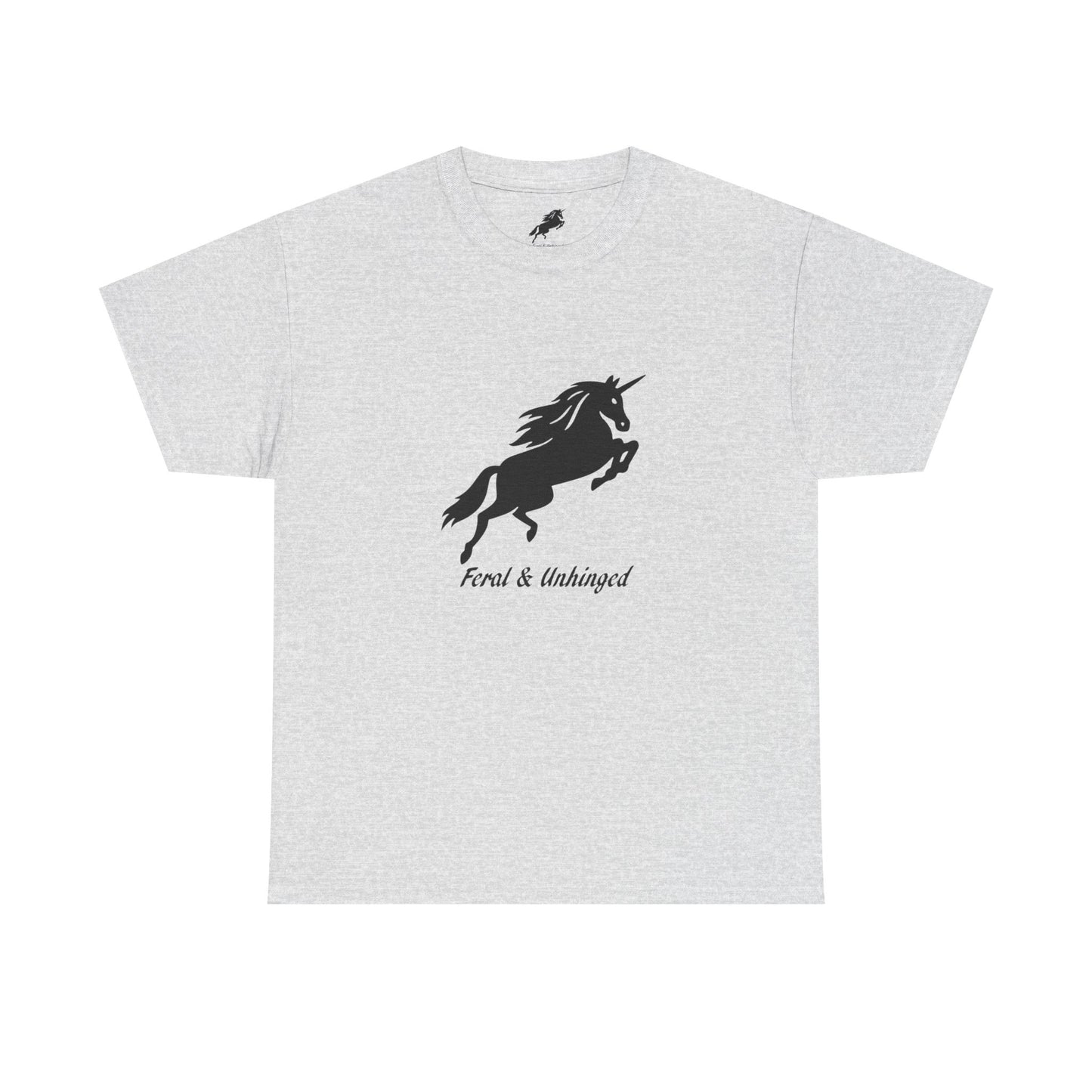 Feral and Unhinged Classic T-Shirt