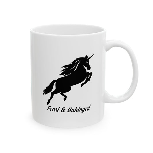 Feral and Unhinged Ceramic Mug